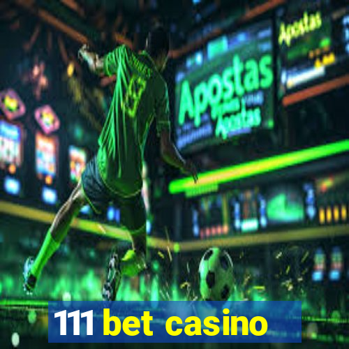 111 bet casino